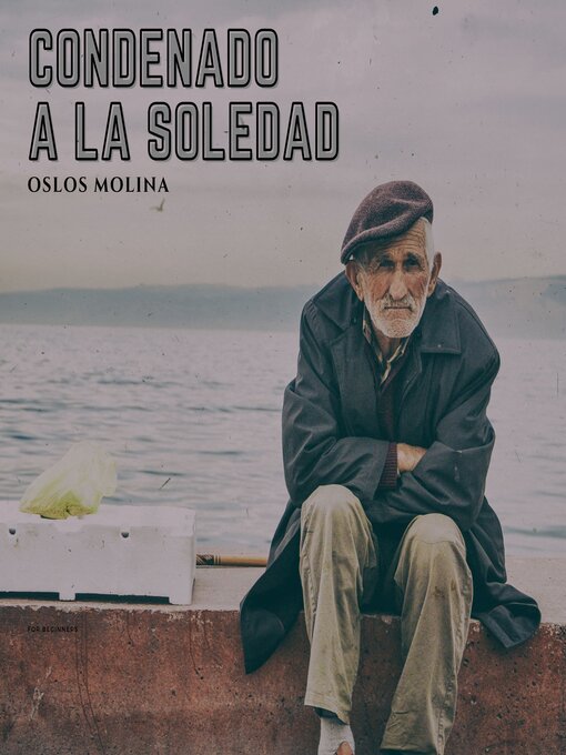 Title details for Condenado a la soledad by Oslos Molina - Available